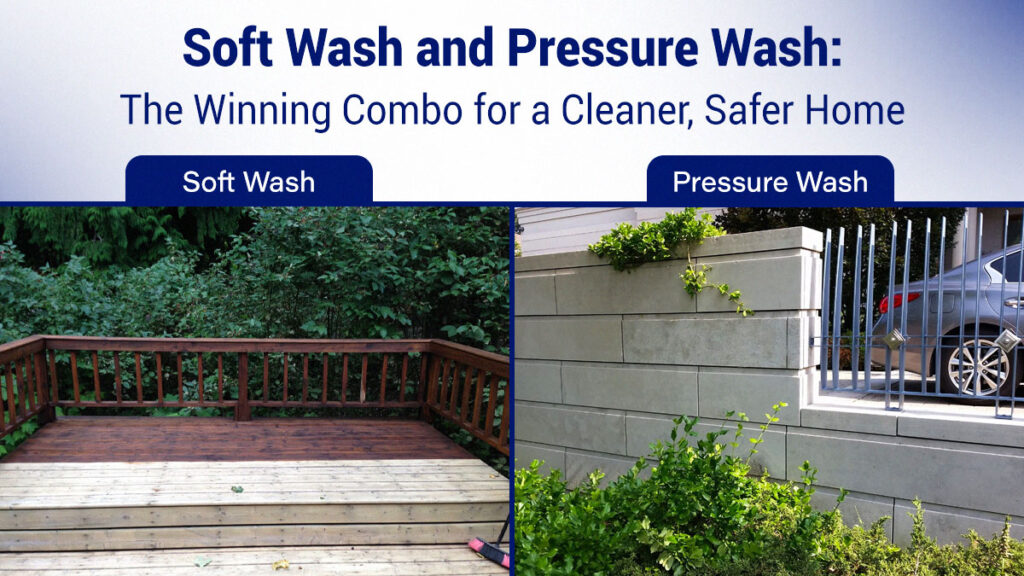 Soft Wash and Pressure Wash-The Winning Combo